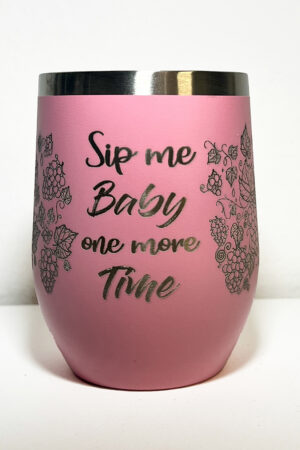 12oz Wine Tumbler | Sip Me Baby