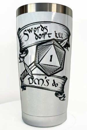 20oz Tumbler | Swords Don't Kill, DM's Do